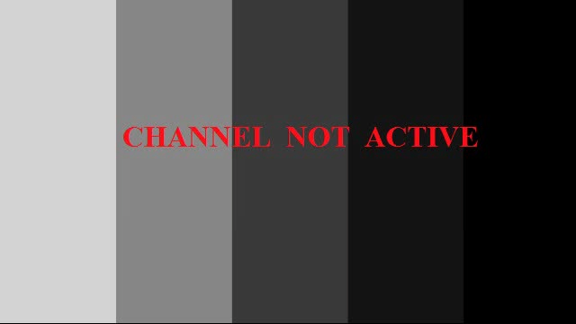 An image showing a color test pattern with vertical bars in shades of gray and black. Overlaid in red text in the center, it says "CHANNEL NOT ACTIVE."